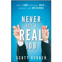 Never Get a Real" Job"