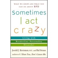 Sometimes I Act Crazy