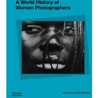 A World History of Women Photographers
