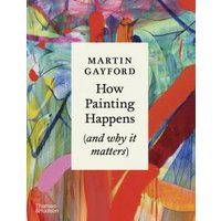 How Painting Happens (And Why It Matters)