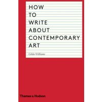 How to Write About Contemporary Art
