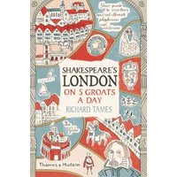 Shakespeare's London on Five Groats a Day