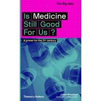 Is Medicine Still Good for Us?
