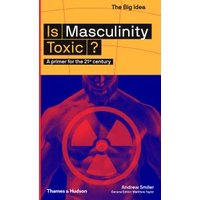 Is Masculinity Toxic?