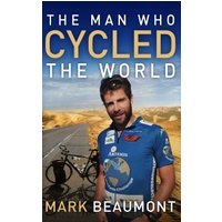 The Man Who Cycled the World