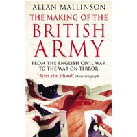 The Making of the British Army