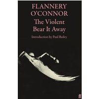 The Violent Bear It Away