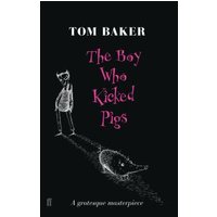 The Boy Who Kicked Pigs