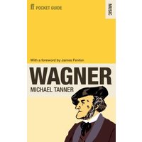 The Faber Pocket Guide to Wagner