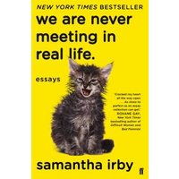 We Are Never Meeting in Real Life