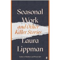 Seasonal Work and Other Killer Stories
