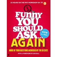 Funny You Should Ask...again