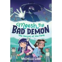 Meesh the Bad Demon. The Secret of the Fang