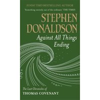 Against All Things Ending