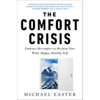 The Comfort Crisis