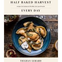 Half Baked Harvest Every Day