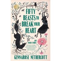 Fifty Beasts to Break Your Heart