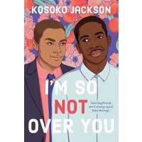 I'm So (Not) Over You