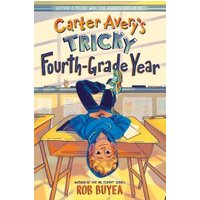 Carter Avery's Tricky Fourth-Grade Year