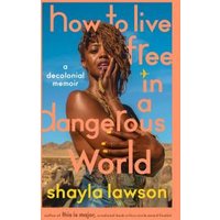 How to Live Free in a Dangerous World