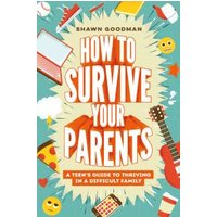 How to Survive Your Parents