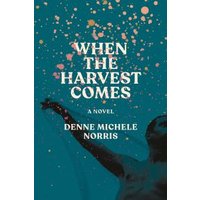 When the Harvest Comes