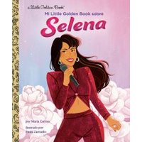 Mi Little Golden Book Sobre Selena (My Little Golden Book About Selena Spanish Edition)