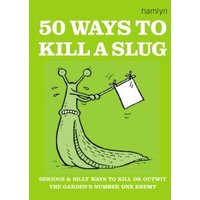 50 Ways to Kill a Slug