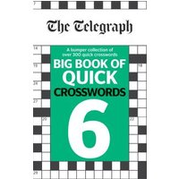 The Telegraph Big Book of Quick Crosswords 6