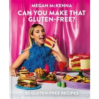 Can You Make That Gluten-Free?