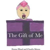 The Gift of Me