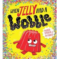 When Jelly Had a Wobble