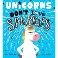 Unicorns Don't Love Sparkles