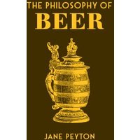 The Philosophy of Beer