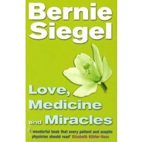 Love, Medicine and Miracles