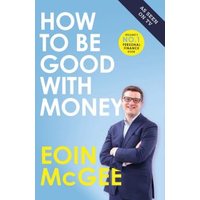 How to Be Good With Money