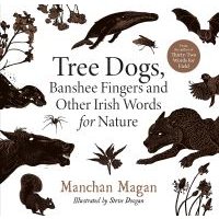Tree Dogs, Banshee Fingers and Other Irish Words for Nature