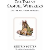 The Tale of Samuel Whiskers, or, The Roly-Poly Pudding
