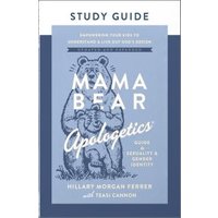 Mama Bear Apologetics Guide to Sexuality and Gender Identity Study Guide