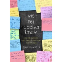 I Wish My Teacher Knew