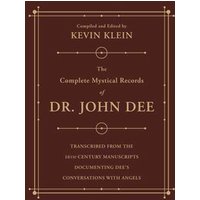 Complete Mystical Records of Dr. John Dee (3-Volume Set), The