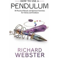 How to Use a Pendulum