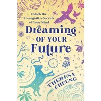 Dreaming of Your Future