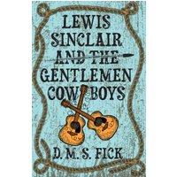 Lewis Sinclair and the Gentlemen Cowboys
