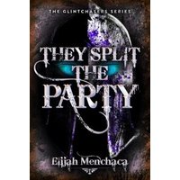 They Split the Party