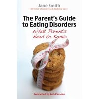 The Parent's Guide to Eating Disorders