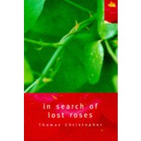 In Search of Lost Roses