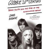 Goodbye 20th Century