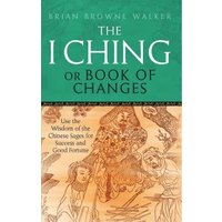 The I Ching, or, Book of Changes