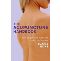 The Acupuncture Handbook